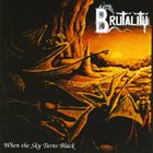 BRUTALITY — When the Sky Turns Black album cover