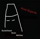 BUCKETHEAD Kind Regards (with Brain & Melissa) album cover