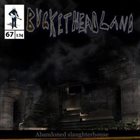 BUCKETHEAD — Pike 67 - Abandoned Slaughterhouse album cover