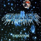 BULLET Execution album cover