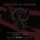 BULLET FOR MY VALENTINE Live From Brixton: Chapter Two, Night Two, Performing The Poison In Its Entirety album cover