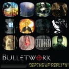 BULLETWORK Depths of Reality album cover