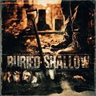 BURIED SHALLOW Buried Shallow album cover