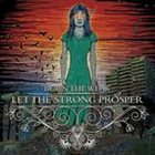 BURN THE WEAK Let the Strong Prosper album cover