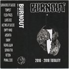 BURNOUT (AZ) 2016-2018 Totality album cover