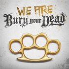 BURY YOUR DEAD We Are Bury Your Dead album cover