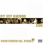 BY MY HANDS Kontinental Kingz album cover