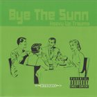 BYE THE SUNN Heavy Up Trauma album cover
