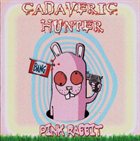 CADAVERIC HUNTER Pink Rabbit album cover