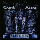 CAIN’S ALIBI Sanctified album cover