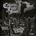 CALVARIA FUCK FEVER Cause Of Chaos album cover
