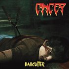 CANCER — Ballcutter album cover
