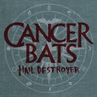 CANCER BATS Hail Destroyer album cover