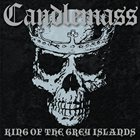 CANDLEMASS King of the Grey Islands album cover