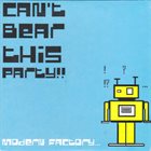 CAN'T BEAR THIS PARTY Modern Factory album cover