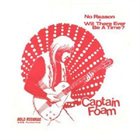 CAPTAIN FOAM No Reason album cover