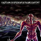 CAPTAIN OVERBOARD--RADIO EARTH! Captain Overboard--Radio Earth! album cover