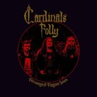 CARDINALS FOLLY Deranged Pagan Sons album cover