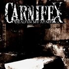 CARNIFEX — Dead in My Arms album cover