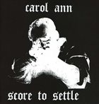 CAROL ANN Score To Settle album cover