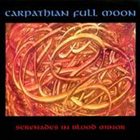 CARPATHIAN FULL MOON Serenades in Blood Minor album cover
