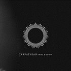 CARPATHIAN Isolation album cover