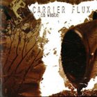 CARRIER FLUX In Waste album cover