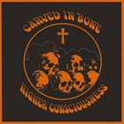 CARVED IN BONE Higher Consciousness album cover