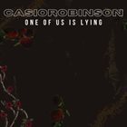 CASIOROBINSON One Of Us Is Lying album cover