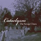 CATACLYSM The Savage Chaos album cover