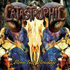 CATASTROPHIC Born into Bondage album cover