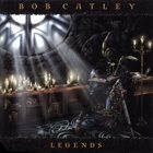 BOB CATLEY Legends album cover