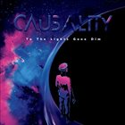 CAUSALITY To the Lights Gone Dim album cover