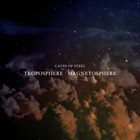 CAVES OF STEEL Troposphere / Magnetosphere album cover