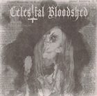 CELESTIAL BLOODSHED Cursed, Scarred and Forever Possessed album cover