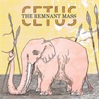 CETUS The Remnant Mass album cover