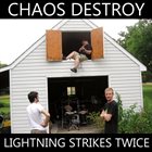 CHAOS DESTROY Lightning Strikes Twice album cover
