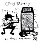 CHAOS DESTROY Music Not Music album cover