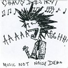 CHAOS DESTROY Music Not Noise Demo album cover