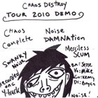 CHAOS DESTROY Tour 2010 Demo album cover