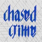CHASED CRIME CC Rehearsals album cover
