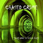 CHASED CRIME Giving Names to Broken Things album cover