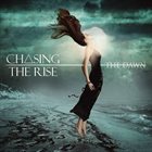CHASING THE RISE The Dawn album cover