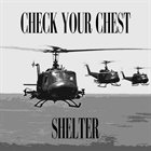 CHECK YOUR CHEST Shelter album cover