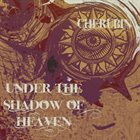 CHERUBIN Under The Shadow Of Heaven album cover