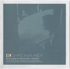 CHROMA KEY Graveyard Mountain Home album cover