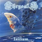 CHRYSALIS Initium... album cover
