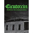CICUTOXIN Delirious Excommunication album cover