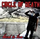 CIRCLE OF DEATH Hard To Live album cover
