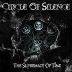 CIRCLE OF SILENCE The Supremacy of Time album cover